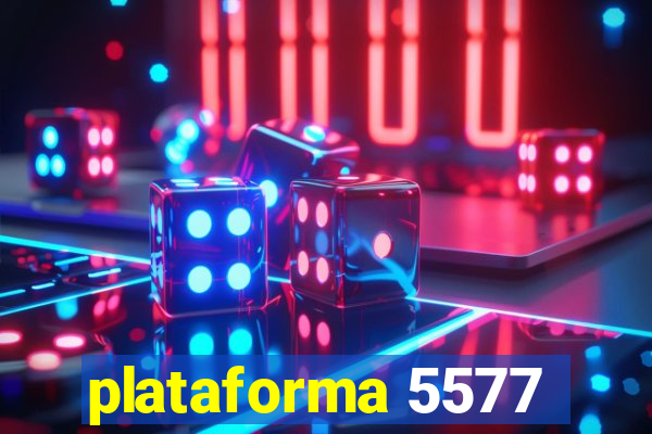 plataforma 5577